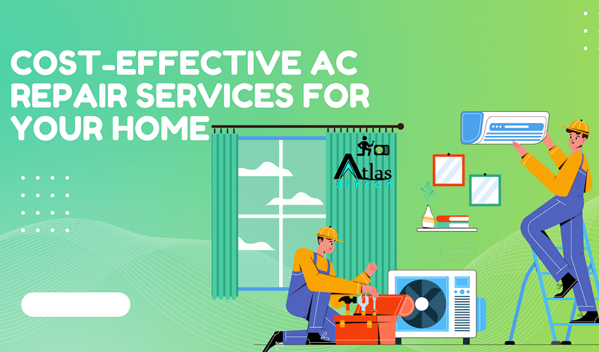 Cost-Effective AC Repair Services for Your Home